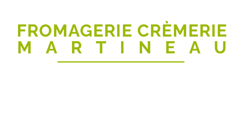 FROMAGERIE CREMERIE MARTINEAU